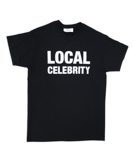 LOCAL CELEBRITY T-SHIRT